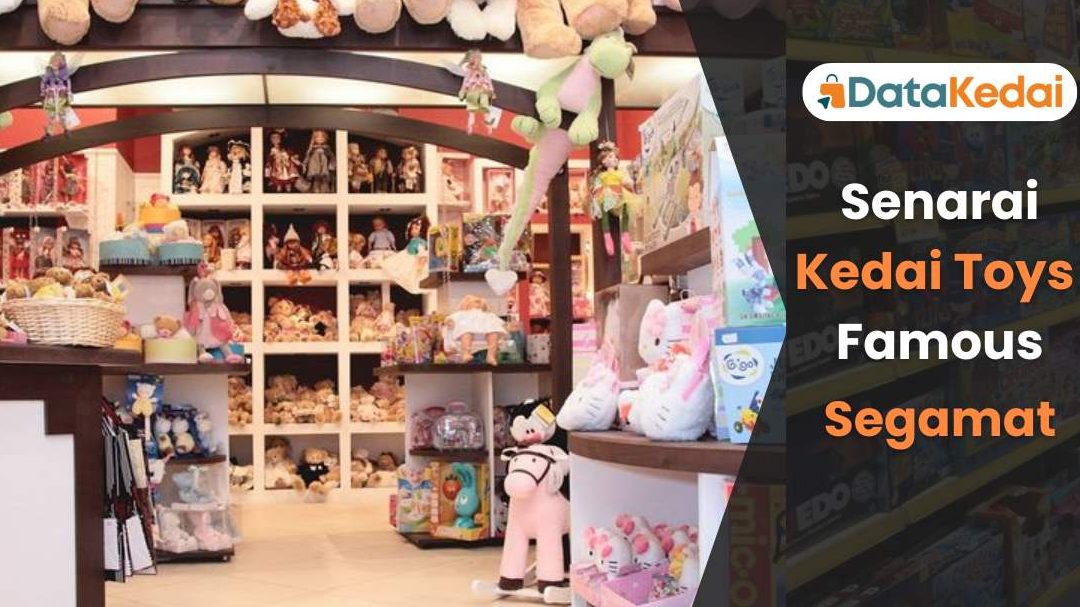 kedai mainan di segamat malaysia panduan lengkap untuk pembelian mainan terbaik