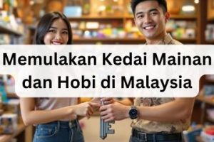Panduan Lengkap: Kedai Mainan di Tawau, Malaysia untuk Semua Pilihan Anda